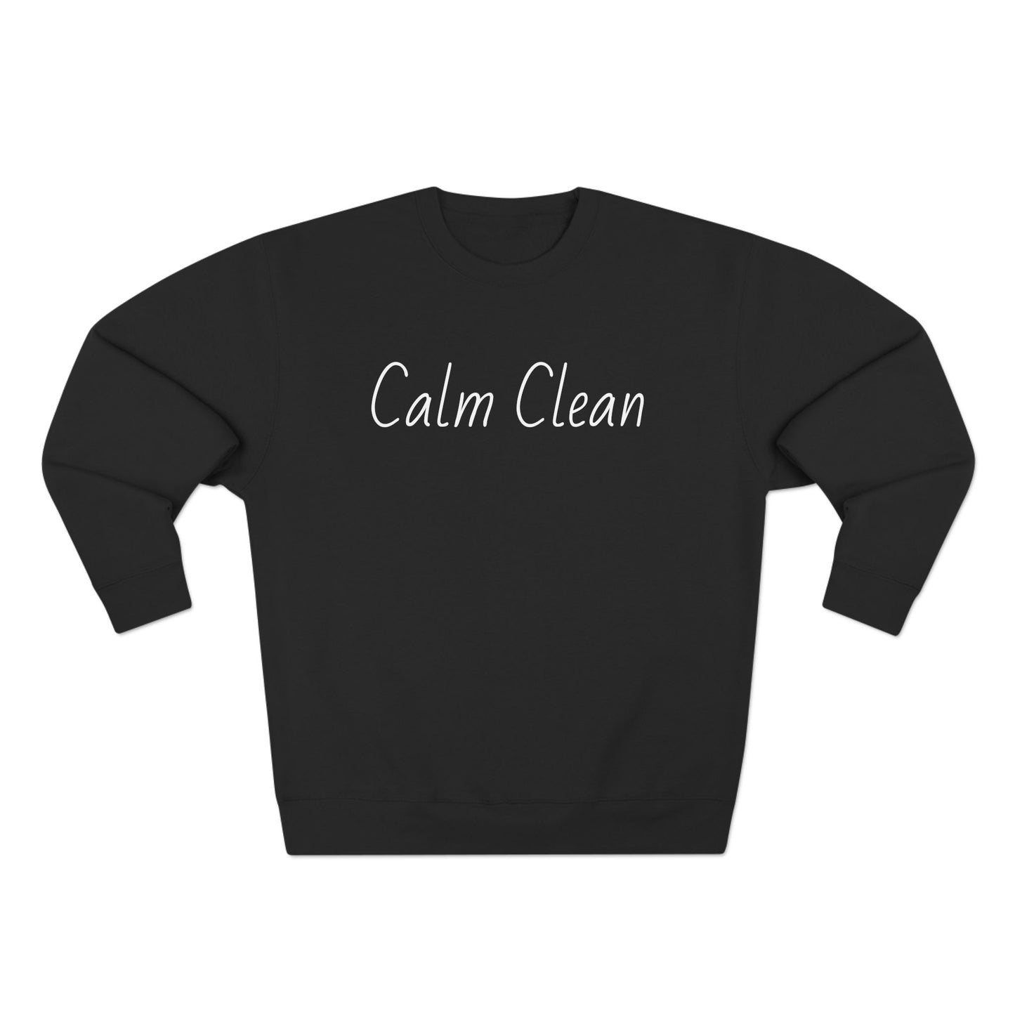 Calm Clean Unisex Crewneck Sweatshirt | Cozy Relaxation, Perfect for Mindfulness and Casual Wear, Gift for Self-Care Lovers, Chill Days