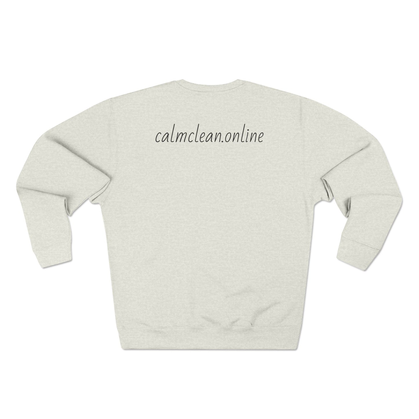 Calm Clean Unisex Crewneck Sweatshirt | Cozy Relaxation, Perfect for Mindfulness and Casual Wear, Gift for Self-Care Lovers, Chill Days