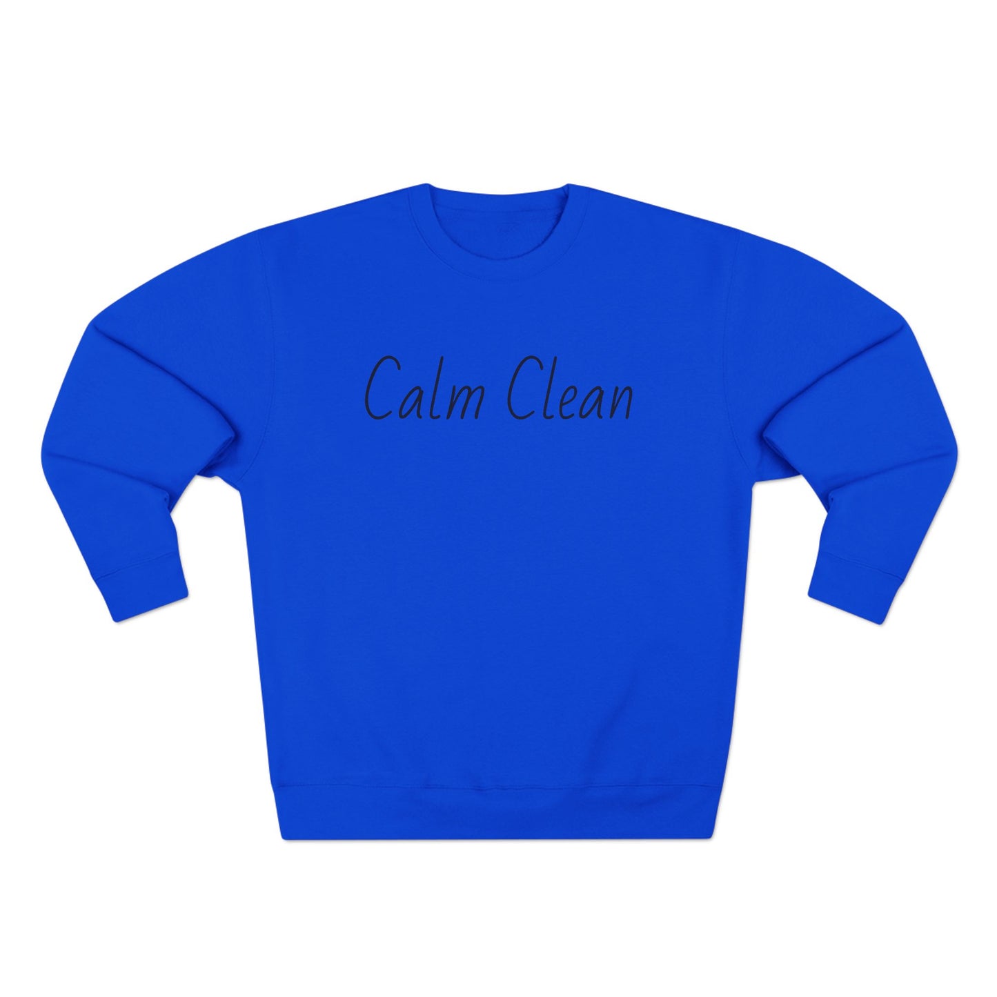 Calm Clean Unisex Crewneck Sweatshirt | Cozy Relaxation, Perfect for Mindfulness and Casual Wear, Gift for Self-Care Lovers, Chill Days