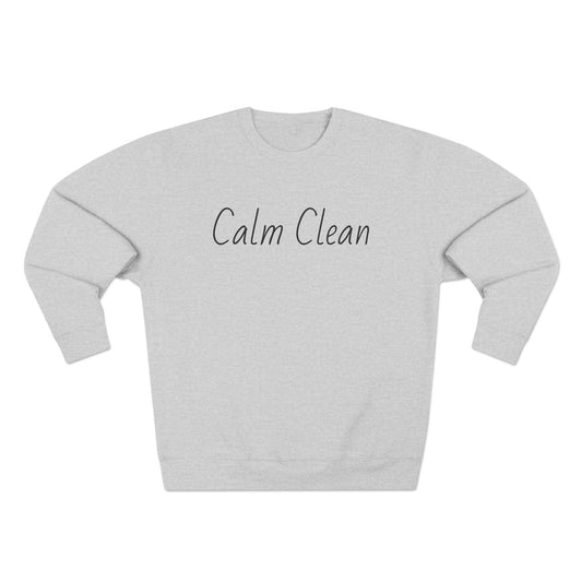 Calm Clean Unisex Crewneck Sweatshirt | Cozy Relaxation, Perfect for Mindfulness and Casual Wear, Gift for Self-Care Lovers, Chill Days