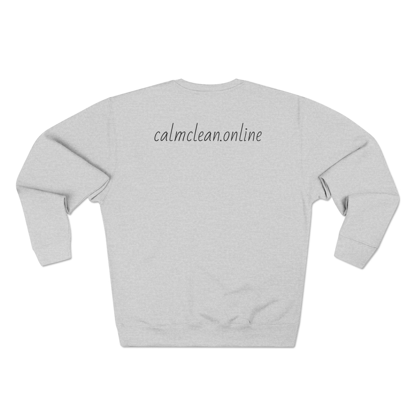 Calm Clean Unisex Crewneck Sweatshirt | Cozy Relaxation, Perfect for Mindfulness and Casual Wear, Gift for Self-Care Lovers, Chill Days