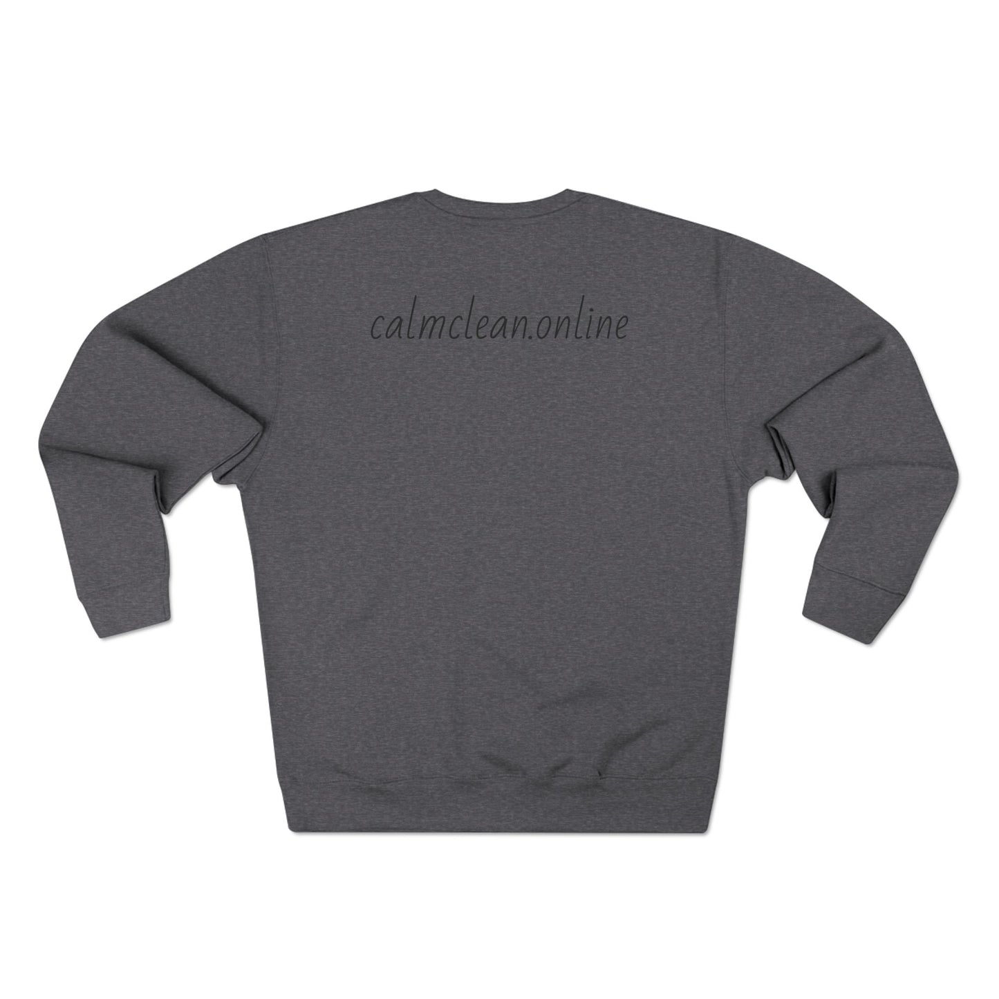 Calm Clean Unisex Crewneck Sweatshirt | Cozy Relaxation, Perfect for Mindfulness and Casual Wear, Gift for Self-Care Lovers, Chill Days