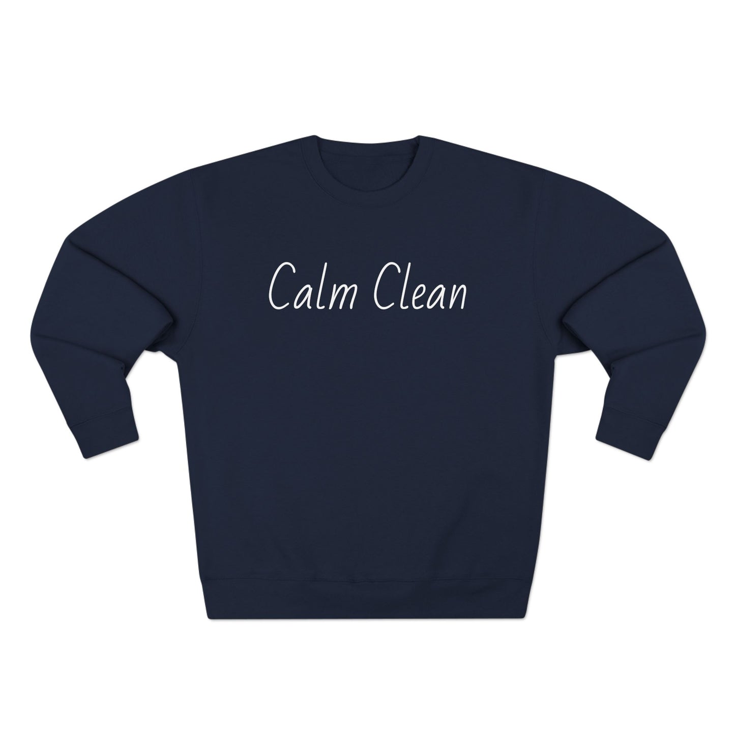 Calm Clean Unisex Crewneck Sweatshirt | Cozy Relaxation, Perfect for Mindfulness and Casual Wear, Gift for Self-Care Lovers, Chill Days